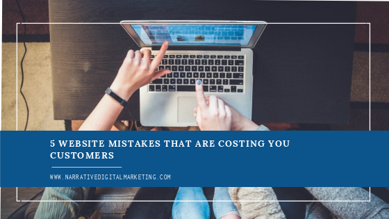 5 Website Mistakes that are Costing You Customers - Blog